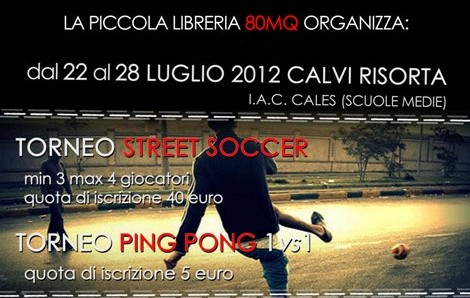 Aperte le iscrizioni per i tornei di Street Soccer e Ping Pong organizzati dalla Piccola Libreria 80mq