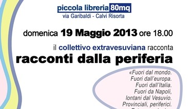 Alla Piccola Libreria 80mq il 19 maggio il collettivo EXTRAVESUVIANA racconta la periferia