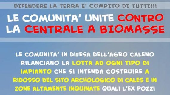 Il “Comitato per l’Agro Caleno: No Centrale a Biomasse” lancia la sfida alla centrale per il 21 e il 25 luglio