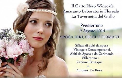 “Sposa ieri, oggi e domani”: sabato (9 agosto) alle 21 la sfilata in via Francesco Vito a Pignataro Maggiore