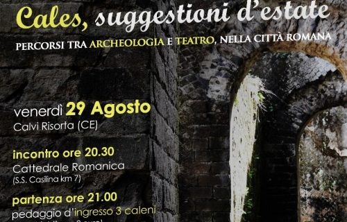 Venerdì 29 Agosto la visita guidata teatralizzata a Cales‏: si parte dalla Cattedrale Romanica di San Casto