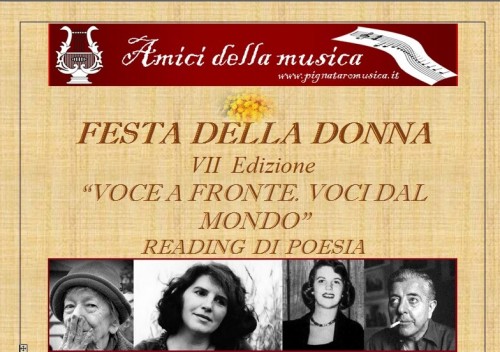 In occasione della “Festa della Donna”, l’associazione “Amici della Musica”  promuove la VII edizione del reading  di  poesia “Voce a fronte. Voci dal mondo”