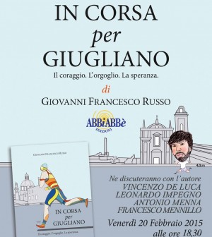 “In corsa per Giugliano – Il coraggio. L’orgoglio. La speranza”, presentazione del libro di Giovanni Francesco Russo