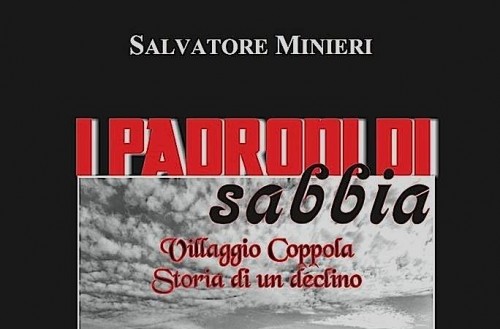 Sabato 9 maggio alla Libreria Spartacus la presentazione del libro di Salvatore Minieri, “I Padroni di Sabbia”