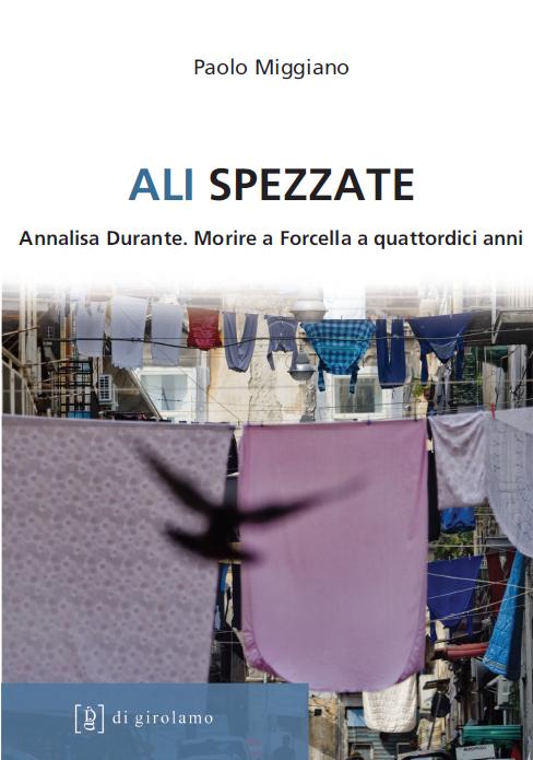 Al “Manzoni” di Caserta il 22 aprile sarà presentato il libro “Ali Spezzate. Annalisa Durante. Morire a Forcella a quattordici anni”