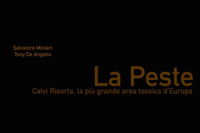 “La Peste – Calvi Risorta, la più grande area tossica d’Europa”: l’interessante reportage di Salvatore Minieri e Tony De Angelis sull’area ex Pozzi (guarda il video)