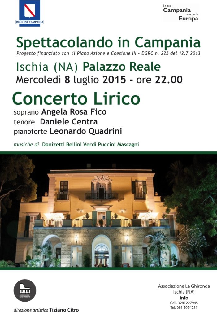 Spettacolando in Campania, Concerto Lirico con gli artisti Fico (soprano), Centra (tenore) ed il M° Quadrini (pianoforte). Mercoledì 8 luglio al Palazzo Reale di Ischia