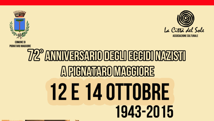 Domenica 11 ottobre il ricordo degli eccidi nazisti a Pignataro per il 72° anniversario