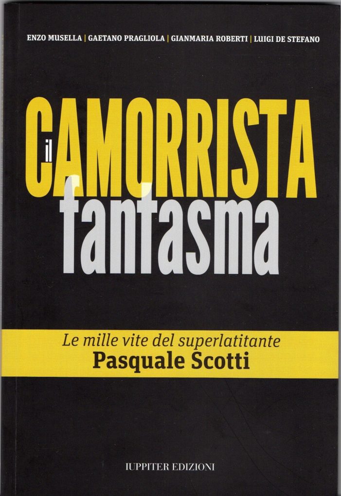 Venerdì 18 marzo sarà presentato il libro “Il camorrista fantasma-Le mille vite del superlatitante Pasquale Scotti”