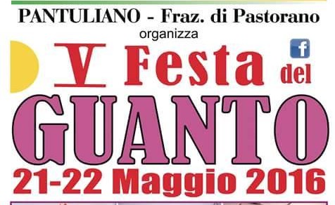 Il 21 e 22 maggio a Pastorano il comitato festa in onore di “San Giovanni Battista e la Beata Vergone Addolorata” organizza la V festa del guanto