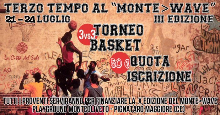 “Terzo Tempo al Monte>Wave”, arriva la terza edizione del torneo di pallacanestro