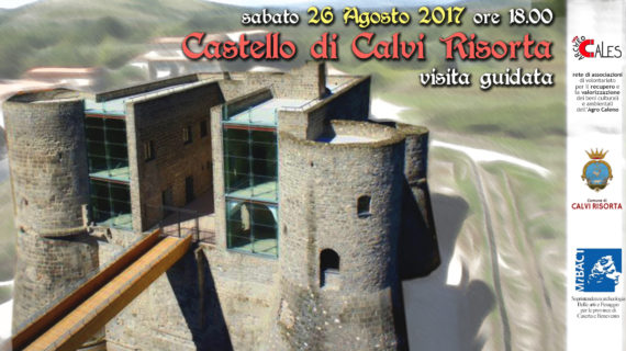 Visita guidata al Castello di Calvi Risorta sabato 26 Agosto 2017