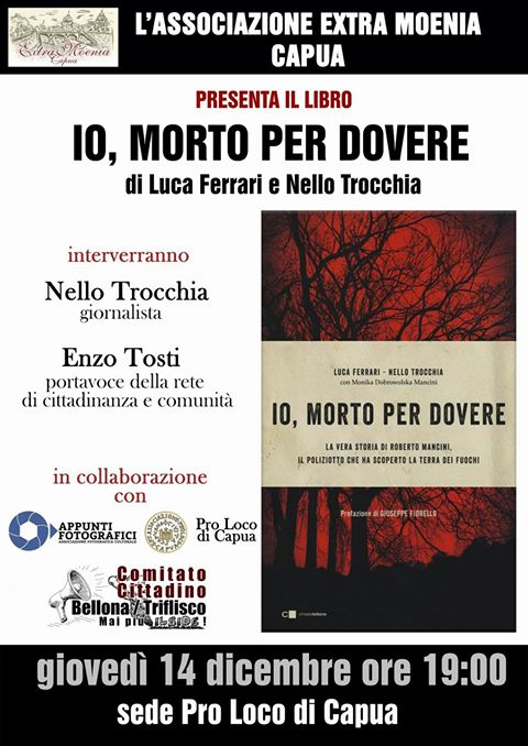 “Io, morto per dovere”. a Capua la presentazione del libro di Nello Trocchia e Luca Ferrari