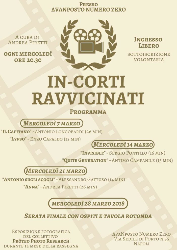 In – corti ravvicinati: Rassegna cinematografica di cortometraggi realizzati da autori napoletani under 30, ideata e curata dal regista Andrea Piretti