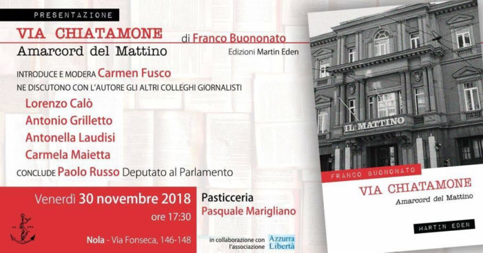 Via Chiatamone, quando la storia di un quotidiano è quella della sua terra. Venerdì a Nola la presentazione del libro del giornalista Franco Buononato