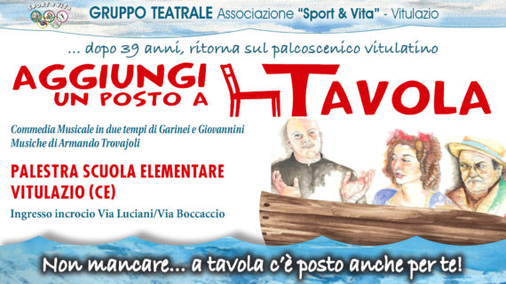 Sabato e domenica prossima andrà in scena la commedia “Aggiungi un posto a Tavola”  con “Sport & Vita”