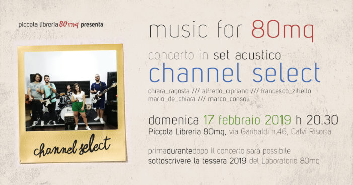 Music for 80mq: Channel select live per la campagna tesseramento di 80mq