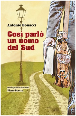 Camigliano, il 15 novembre sarà presentato il libro di Antonio Bonacci dal titolo ”Così parlò un uomo del Sud”