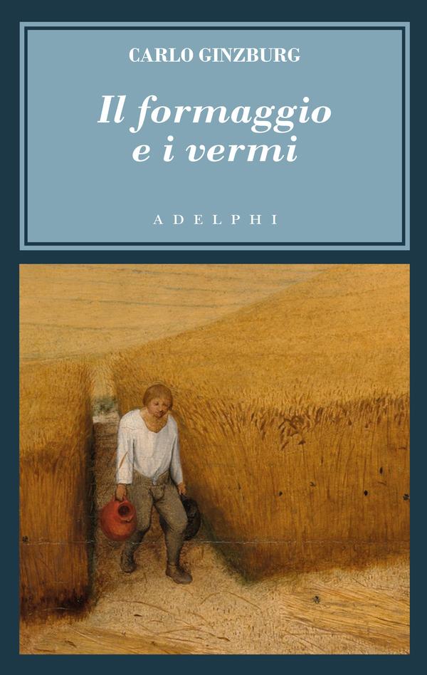 “Il formaggio e i vermi”: una ristampa del libro di Ginzburg sulla vicenda di Menocchio