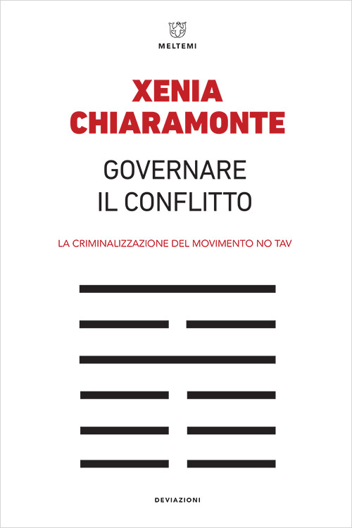 “Governare il conflitto”, un libro che racconta la storia della criminalizzazione dei No Tav