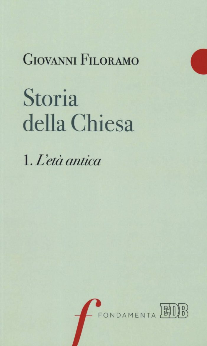 Conoscere e approfondire la storia della Chiesa nell’età antica con il libro di Filoramo