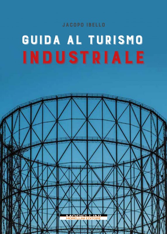 La provincia di Caserta nella “Guida al turismo industriale” di Jacopo Ibello