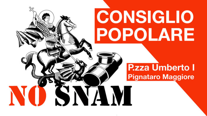 Domenica 4 luglio 2021 alle ore 19 a Pignataro Maggiore in piazza Umberto I si terràun “consiglio popolare” contro il mega-progetto della Snam – Ecco il testo del volantino diffuso dagli ambientalisti del “movimento Bastaimpianti”